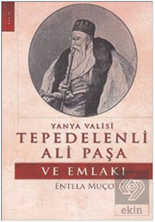 Yanya Valisi Tepedelenli Ali Paşa ve Emlakı