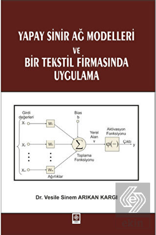 Yapay Sinir Ağ Modelleri ve Bir Tekstil Firmasında Uygulama Vesile Sinem Arıkan Kargı