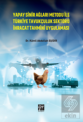 Yapay Sinir Ağları Metodu İle Türkiye Tavukçuluk S
