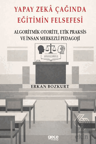 Yapay Zeka Çağında Eğitimin Felsefesi