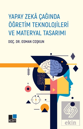 Yapay Zeka Çağında Öğretim Teknolojileri ve Materyal Tasarımı