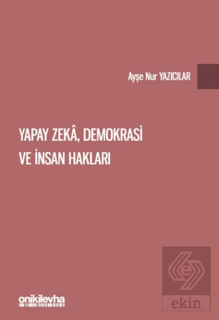 Yapay Zeka, Demokrasi ve İnsan Hakları