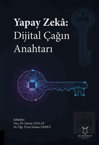 Yapay Zeka: Dijital Çağın Anahtarı