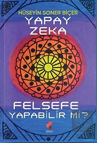 Yapay Zeka Felsefe Yapabilir Mi
