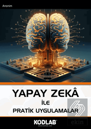 Yapay Zeka İle Pratik Uygulamalar
