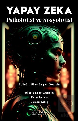 Yapay Zeka Psikolojisi ve Sosyolojisi