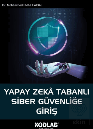 Yapay Zeka Tabanlı Siber Güvenliğe Giriş