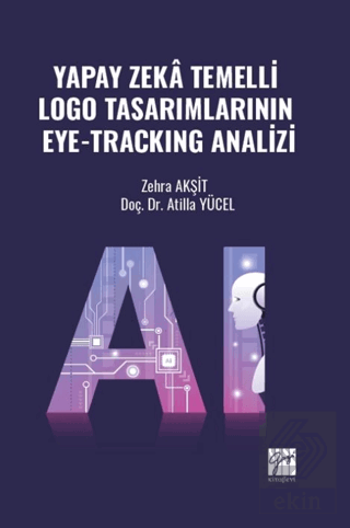 Yapay Zekâ Temelli Logo Tasarımlarının Eye-Trackıng Analizi