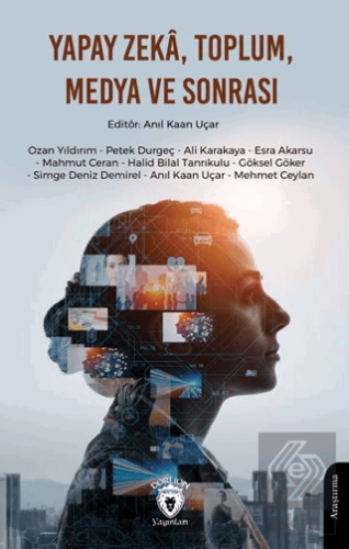 Yapay Zekâ, Toplum, Medya ve Sonrası