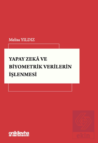 Yapay Zeka ve Biyometrik Verilerin İşlenmesi