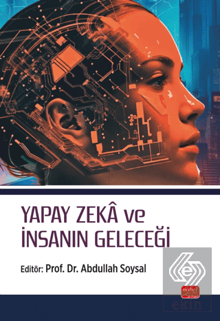 Yapay Zeka ve İnsanın Geleceği