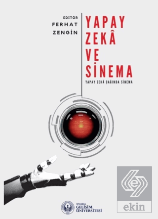 Yapay Zeka ve Sinema: Yapay Zeka Çağında Sinema