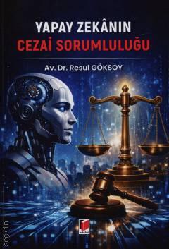 Yapay Zekanın Cezai Sorumluluğu
