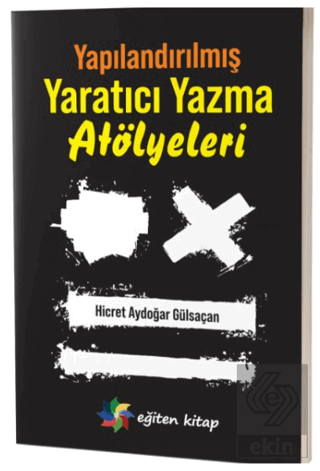 Yapılandırılmış Yaratıcı Yazma Atölyeleri
