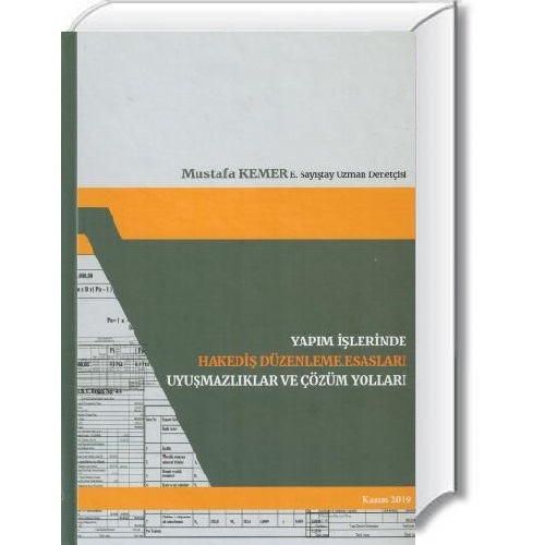 Yapım İşlerinde Hakediş Düzenleme Esasları Uyuşmazlıklar ve Çözüm Yoll