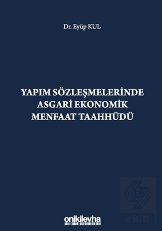 Yapım Sözleşmelerinde Asgari Ekonomik Menfaat Taah