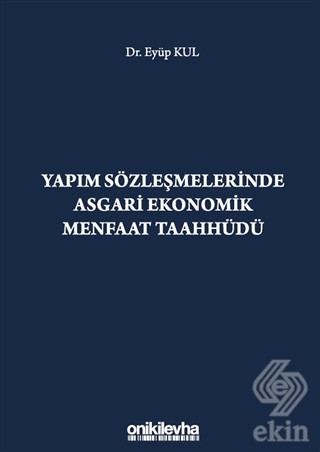 Yapım Sözleşmelerinde Asgari Ekonomik Menfaat Taah