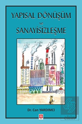 Yapısal Dönüşüm ve Sanayisizleşme Can Yardımcı