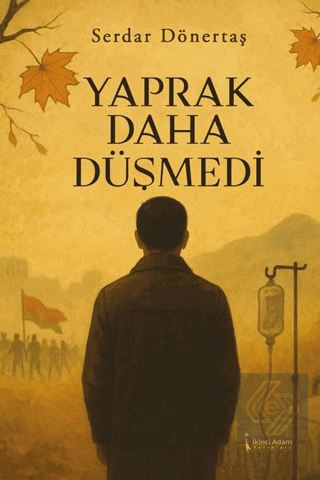 Yaprak Daha Düşmedi