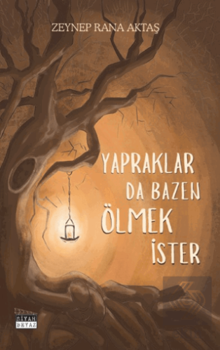Yapraklar Da Bazen Ölmek İster