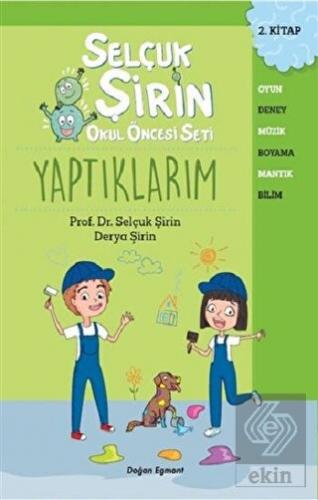Yaptıklarım - Selçuk Şirin Okul Öncesi Seti 2
