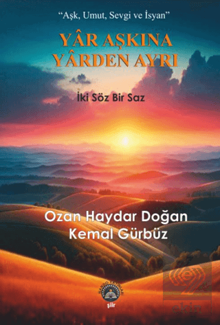 Yar Aşkına Yarden Ayrı