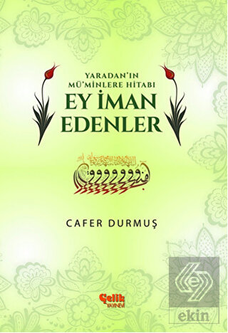 Yaradan\'ın Mü\'minlere Hitabı Ey İman Edenler