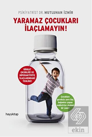 Yaramaz Çocukları İlaçlamayın
