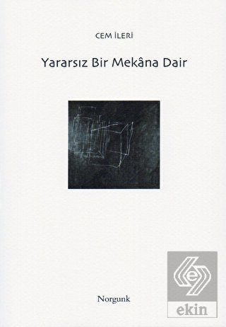 Yararsız Bir Mekana Dair