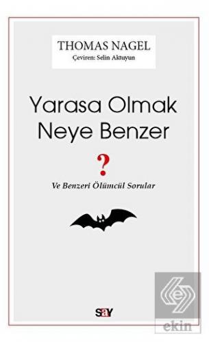 Yarasa Olmak Neye Benzer