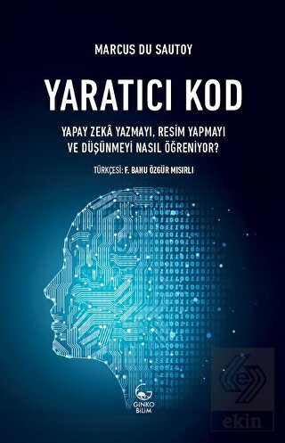 Yaratıcı Kod - Yapay Zeka Yazmayı, Resim Yapmayı v
