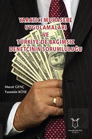 Yaratıcı Muhasebe Uygulamaları ve Türkiye'de Bağım
