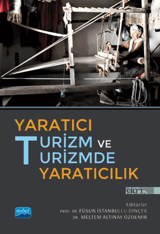 Yaratıcı Turizm ve Turizmde Yaratıcılık - Cilt 1