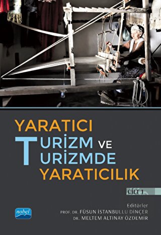 Yaratıcı Turizm ve Turizmde Yaratıcılık - Cilt 1