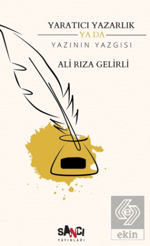 Yaratıcı Yazarlık Ya Da Yazının Yazgısı