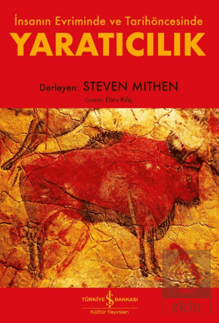 Yaratıcılık – İnsanın Evriminde ve Tarihöncesinde Steven Mithen İş Ban