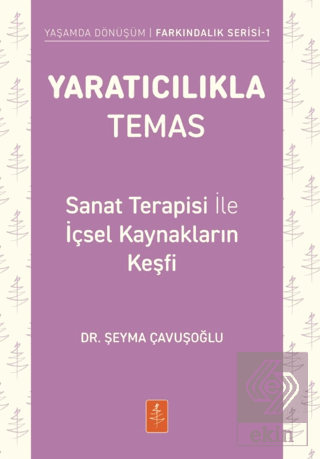 Yaratıcılıkla Temas - Sanat Terapisi ile İçsel Kaynakların Keşfi