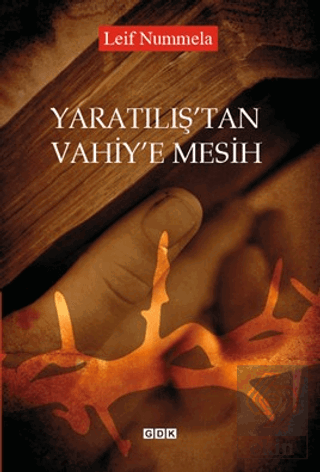 Yaratılıştan Vahiye Mesih
