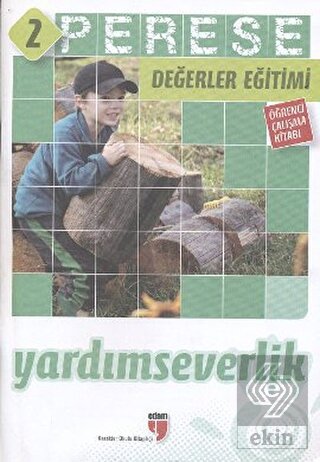 Yardımseverlik (Öğrenci Çalışma Kitabı) - Perese D