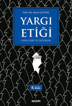 Yargı Etiği Selma Çetiner Seçkin Yayıncılık Satın Al - ekinkitap.com