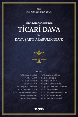 Yargı Kararları Işığında Ticari Dava ve Dava Şartı Arabuluculuk