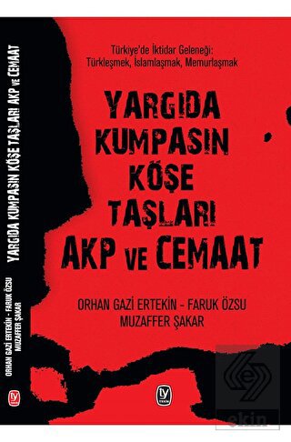 Yargıda Kumpasın Köşe Taşları AKP ve Cemaat