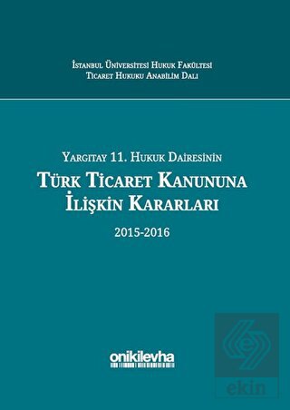 Yargıtay 11. Hukuk Dairesinin Türk Ticaret Kanunun