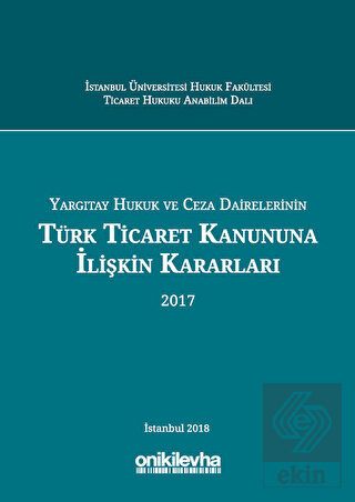 Yargıtay Hukuk ve Ceza Dairelerinin Türk Ticaret K