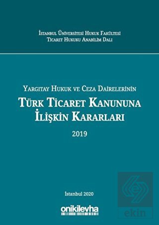 Yargıtay Hukuk ve Ceza Dairelerinin Türk Ticaret K