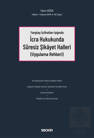 Yargıtay İçtihatları Işığında İcra Hukukunda Süresiz Şikâyet Halleri