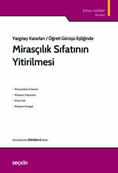 Yargıtay Kararları / Öğreti Görüşü Eşliğinde Mirasçılık Sıfatının Yiti