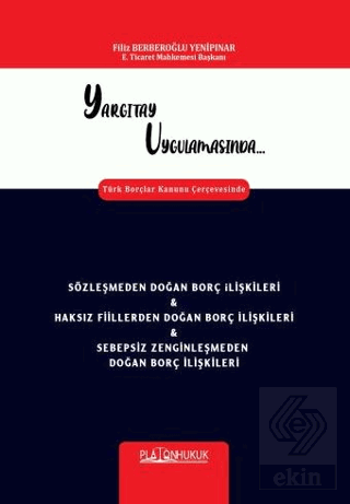 Yargıtay Uygulamasında Türk Borçlar Kanunu Çerçevesinde Sözleşmeden Do