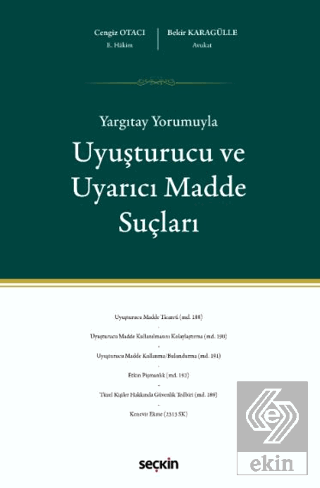 Yargıtay Yorumuyla Uyuşturucu ve Uyarıcı Madde Suçları