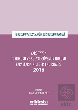 Yargıtay'ın İş Hukuku ve Sosyal Güvenlik Hukuku Ka